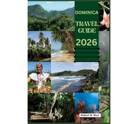 DOMINICA TRAVEL GUIDE 2026