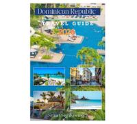 DOMINICAN REPUBLIC TRAVEL GUIDE 2026