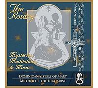 Dominican Sisters Of Mary/ Mother Of The Eucharis - Rosary: Mysteries / Meditations & Music