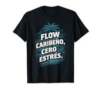 Dominicano Flow Caribeno Cero Estres Maglietta