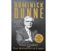 Dominick Dunne Fatal Charms and The Mansions of Limbo (Tascabile)