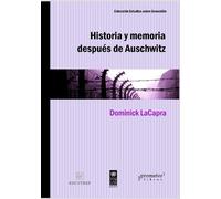 Dominick LaCapra Historia y memoria después de Auschwitz (Tascabile)
