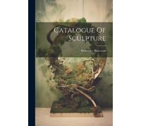Dominico Brucciani Catalogue Of Sculpture (Tascabile)