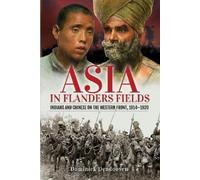 Dominiek Dendooven Asia in Flanders Fields (Copertina rigida)