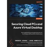 Dominiek Verham Johan Vanneu Securing Cloud PCs and Azure Virtual De (Tascabile)