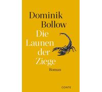 Dominik Bollow Die Launen der Ziege (Copertina rigida)