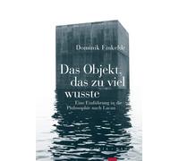 Dominik Finkeld Das Objekt, das zu viel wusste: Eine Einführung in d (Tascabile)