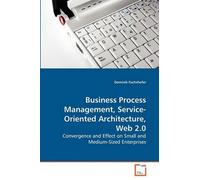 Dominik Fuchsho Business Process Management, Service-Oriented Archit (Tascabile)