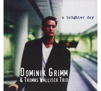 Dominik Grimm & Wallisch,Thomas - A Brighter Day