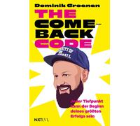 Dominik Groenen The Comeback-Code: Jeder Tiefpunkt kann der Beginn d (Tascabile)