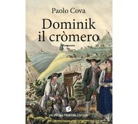 Dominik il cròmero - Cova Paolo