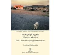 Dominika Gasiorowski Photographing the Unseen Mexico (Tascabile)