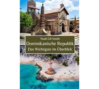 Dominikanische Republik: Das Wichtigste im Überblick