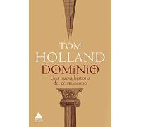 Dominio: Cómo el cristianismo dio forma a Occidente: 29