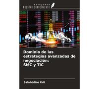 Dominio de las estrategias avanzadas de negociación: SMC y TIC