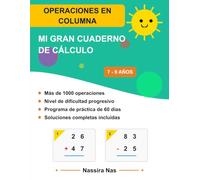 Dominio de las operaciones matemáticas.: Sumas y Restas (A partir de 7 años) (Soluciones Incluidas)