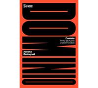 Dominio. Il mito del nuovo ordine mondiale