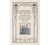 Dominion and Agency: Copyright and the Structuring of t - HardBack NUOVO MacL...