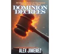 Dominion Decrees: 365 Dunamis Decrees for Supernatural Victory in the Year Ahead