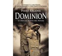 Dominion. Le origini aliene del potere