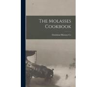 Dominion Molasses Co The Molasses Cookbook (Copertina rigida)