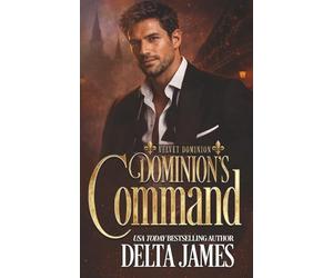 Dominion's Command: A Dark Protector Romantic Suspense