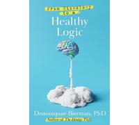 Dominiquae Bierman From Sickology to a Healthy Logic (Tascabile)