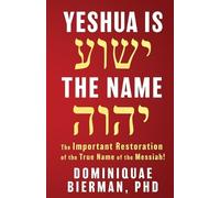 Dominiquae Bierman Yeshua is the Name (Tascabile)