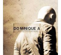 DOMINIQUE A - SUR NOS FORCES MOTRICES