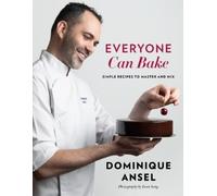 Dominique Ansel Everyone Can Bake (Copertina rigida)