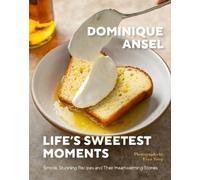 Dominique Ansel Life's Sweetest Moments (Copertina rigida)