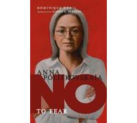 Dominique Conil No To Fear: Anna Politkovskaya (Copertina rigida)
