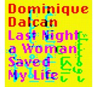 Dominique Dalcan Last night a woman saved my life (CD)