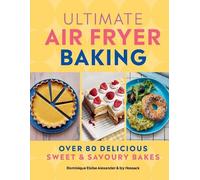 Dominique Eloise Alexander Izy Hossa Ultimate Air Fryer Baki (Copertina rigida)