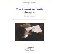 Dominique Fischer How to read and write Amharic (Tascabile)