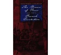 Dominique Godineau The Women of Paris and Their French Revolution (Tascabile)