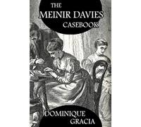 Dominique Gracia The Meinir Davies Casebook (Tascabile)