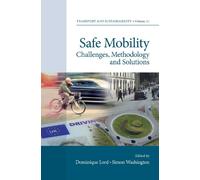 Dominique Lord Safe Mobility (Copertina rigida) Transport and Sustainability