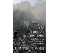 Dominique Moisi The Triumph of Emotions (Copertina rigida)