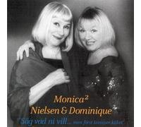 DOMINIQUE, MONICA & MONIC - SAG VAD NI VILL