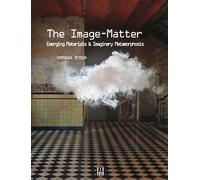 Dominique Peysson The Image Matter (Tascabile)