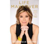 Dominique Sachse Life Makeover (Tascabile)