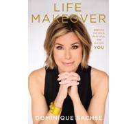 Dominique Sachse Life Makeover (Tascabile)