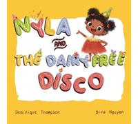 Dominique Thompson Nyla and The Dairy Free Disco. (Tascabile)