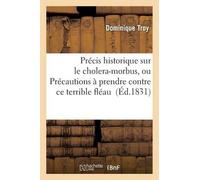 Dominique Troy Précis Historique Sur Le Cholera-Morbus, Ou Précautio (Tascabile)