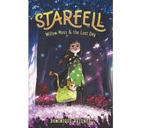 Dominique Valente Starfell: Willow Moss & the Lost Day (Copertina rigida)