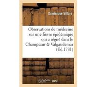 Dominique Villa Observations de Médecine Sur Une Fièvre Épidémique Q (Tascabile)