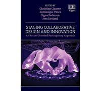 Dominique Vinck Staging Collaborative Design and Innovation (Copertina rigida)
