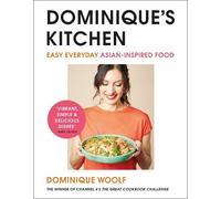 Dominique Woolf Dominique’s Kitchen (Copertina rigida)