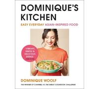 Dominique Woolf Dominique’s Kitchen (Copertina rigida)
